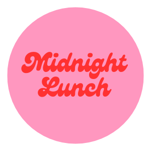 Midnight Lunch